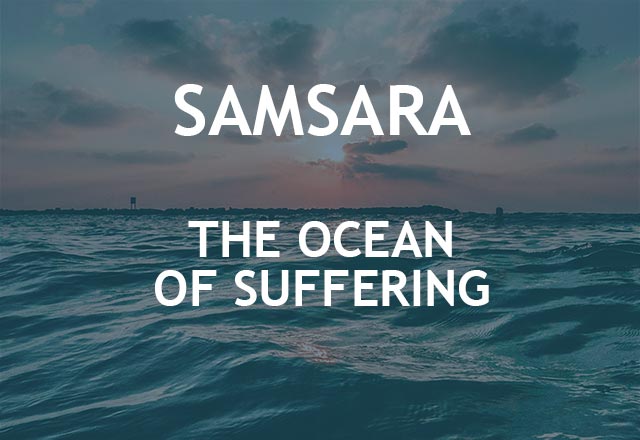 Picture of ocean with text saying what is Samsara Ocean of Suffering?